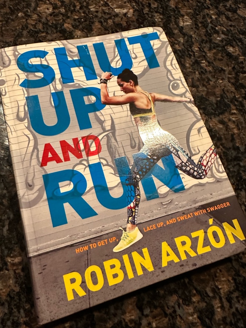 Robin Arzón Shut Up and Run Hardcover Book - Peloton, Cycling, Running